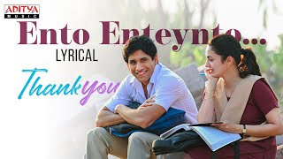 Ento Enteynto Lyrical  Thank You Naga Chaitanya Malvika NairThaman SVikram K KumarDil Raju [upl. by Vasos]