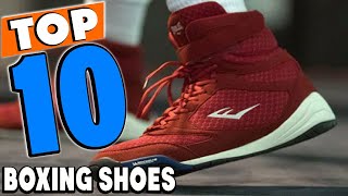 Top 10 Best Boxing Shoes Review In 2024 [upl. by Enehs685]