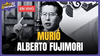 🔴 MUERE ALBERTO FUJIMORI A LOS 86 AÑOS REACCIONES y toda la información EN VIVO [upl. by Lu751]