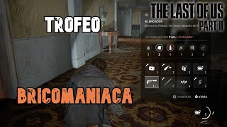 The Last Of Us 2  Trofeo  Bricomaniaca [upl. by Evangelina]