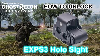 UNLOCKING THE EXPS3 HOLO SIGHT  Ghost Recon Breakpoint [upl. by Tessi79]