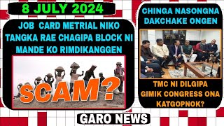 Garo News8 July 2024 TMC dilgipa MLA gimik Congress katgopnok aro Material niko tangka chagipa [upl. by Eehc]