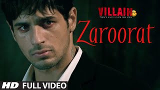 Zaroorat Full Video Song  Ek Villain  Mithoon  Mustafa Zahid [upl. by Rubbico980]