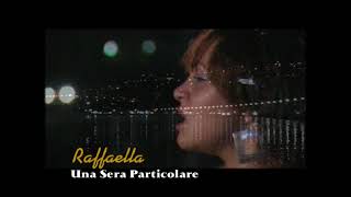 RAFFAELLA una sera particolare [upl. by Shellans]