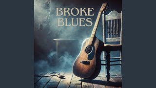 Broke Blues [upl. by Erie]