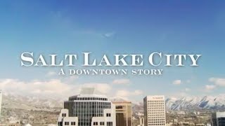 Salt Lake City A Downtown Story [upl. by Elizabeth]