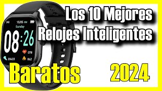 ⌚🔥 Los 10 MEJORES Relojes Inteligentes BUENOS y BARATOS de Amazon 2024✅CalidadPrecio Smartwatch [upl. by Ariahs]