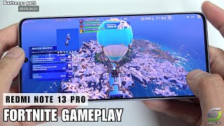 Xiaomi Redmi Note 13 Pro Fortnite Gameplay  Snapdragon 7s Gen 2 [upl. by Anavlys842]