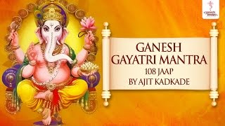 Ganesh Gayatri Mantra 108 Jaap by Ajit Kadkade  Om Ekadantaya Vidmahe  Wings Ganesh Bhakti [upl. by Fabri]