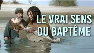 Le Vrai sens du Baptême [upl. by Lua]