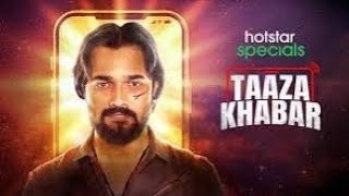 TAAZA KHABAR season 2 EPISODE 1 Bhuvan Bam  Javed jafri  disney hotstar [upl. by Soren]