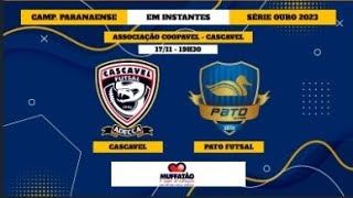 AO VIVO CAMPEONATO PARANAENSE  CASCAVEL FUTSAL X PATO FUTSAL [upl. by Halac720]