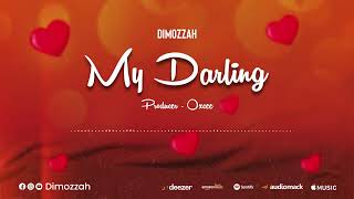 Dimozzah  My Darling Official Audio Prod Oxcee [upl. by Kcirderf]