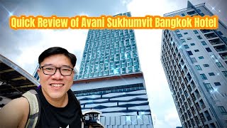 Quick Review of Avani Sukhumvit Bangkok Hotel [upl. by Bierman]