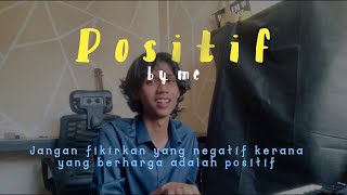 Positif  Ki Misri original song by me •kising [upl. by Milano]