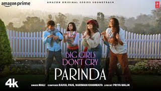 Big Girls Don’t Cry Parinda Song  Mali Rahul Pais Nariman Khambata  Nitya Mehra  BGDC [upl. by Yregram]