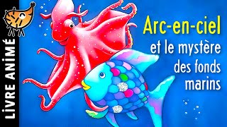 ArcEnCiel et le Mystères des Fonds Marins 🪼 Histoire pour sendormir pour enfant  Conte de fée [upl. by Nnuahs638]