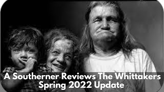 A Southerner Reacts Whittaker FamilySpring 2022 Update [upl. by Araek]