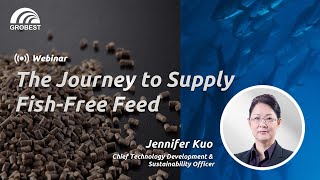 Grobest Webinar  The Journey to Supply FishFree Feed [upl. by Erasmo]