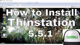 How to Install Thinstation 55 on Hard Drive  Build Thin Client ISO Image on VMware Workstation [upl. by Nnylirej]