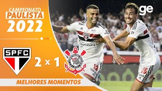 SÃO PAULO 2 X 1 CORINTHIANS  MELHORES MOMENTOS  SEMIFINAL PAULISTA 2022  geglobo [upl. by Sremmus]