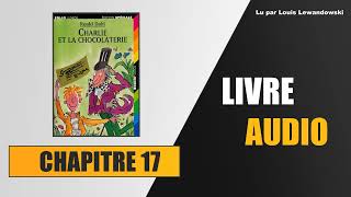 Charlie et la Chocolaterie  Chapitre 17  Augustus Gloop saisi par le tuyau  Livre audio [upl. by Schonfeld809]