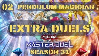 Yu Gi Oh Master Duel  Season 31  EXTRA DUELS  02  Pendulum Magician Replays [upl. by Edyaw]