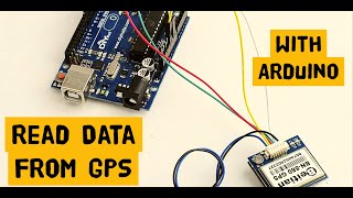 Arduino Tutorial Reading Data from a GPS Module [upl. by Ahsiekrats627]