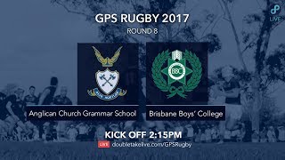 GPS Rugby 2017 Anglican Church Grammar School v Brisbane Boyss College [upl. by Arted]