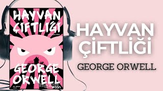 HAYVAN ÇİFTLİĞİ SESLİ KİTAP ÖZETİ  George Orwell  Özet Kitap  Kitap Özeti Dinle [upl. by Waring]