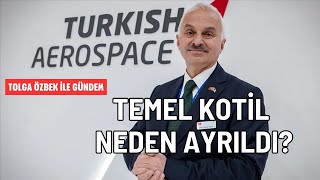 Temel Kotil görevinden neden ayrıldı Tolga Özbek ile gündem 16 Haziran 2024 [upl. by Eniamrej]