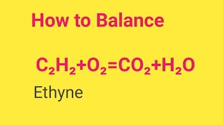 C2H2O2CO2H2O Balanced Combustion Equation Combustion of C2H2Ethyne balanced equation [upl. by Ronaele]