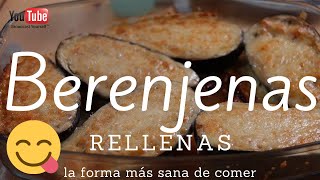 Berenjenas rellenas de jamón y queso [upl. by Sheeran]