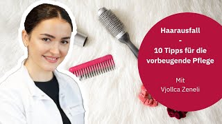 Haarausfall 10 Tipps zur Vermeidung von Haarausfall und Stärkung des Haarwachstums [upl. by Ynafit]