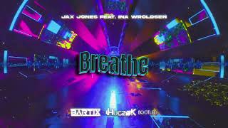 Jax Jones feat Ina Wroldsen  Breathe BARTIX x HUCZEK Bootleg 2023 [upl. by Ahsirak672]