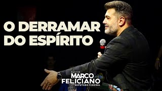 O DERRAMAR DO ESPÍRITO  PASTOR MARCO FELICIANO [upl. by Tennaj]