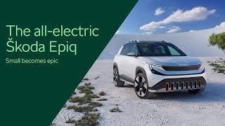 The Škoda Epiq The next step in our electric evolution [upl. by Dianuj]