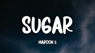 Maroon 5  Sugar Lyrics [upl. by Inail]