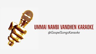 Ummai Nambi Vandhen Karaoke  John Jebaraj [upl. by Icats969]