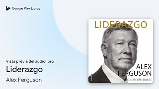 Liderazgo de Alex Ferguson · Vista previa del audiolibro [upl. by Gabriela]