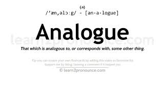 Pronunciation of Analogue  Definition of Analogue [upl. by Castara708]