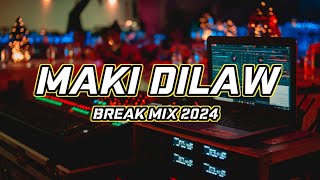 Maki  Dilaw Break Mix 2024 Djmark Tv [upl. by Ameyn]