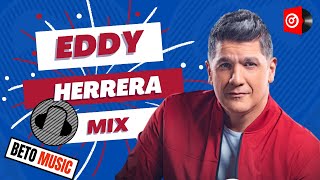 EDDY HERRERA  Mix Eddy Herrera [upl. by Tarryn]