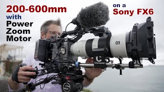 Sony 200600mm Lens with Chrosziel Zoom motor review amp test footage on FX6 [upl. by Aieken137]