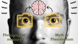 Photographic Memory Myth or Fact [upl. by Ardnosal]