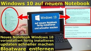 Windows 10 auf Notebook fertig installieren und schneller machen  Bloatware entfernen [upl. by Sral642]