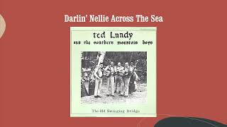 Darlin Nellie Across The Sea  Ted Lundy Bob Paisley amp The Southern Mountain Boys [upl. by Osnofla967]