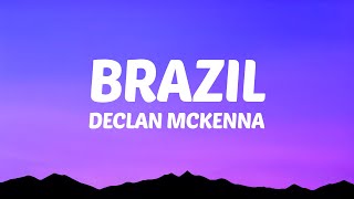 Declan McKenna  Brazil Lyrics [upl. by Ennairrac]