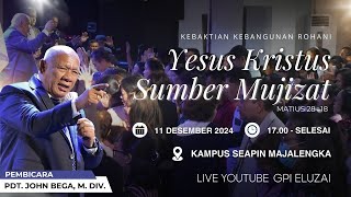 KKR  Yesus Kristus Sumber Mujizat  Pdt John Bega MDiv [upl. by Tegan]