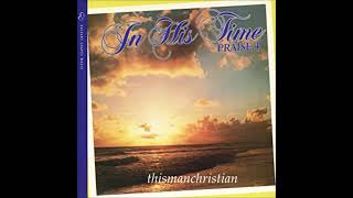 MARANATHA SINGERS  IN HIS TIME PRAISE 4 ALBUM  PART II [upl. by Ulland]